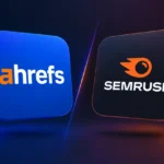 Ahrefs vs Semrush 2026: Full SEO Tool Comparison